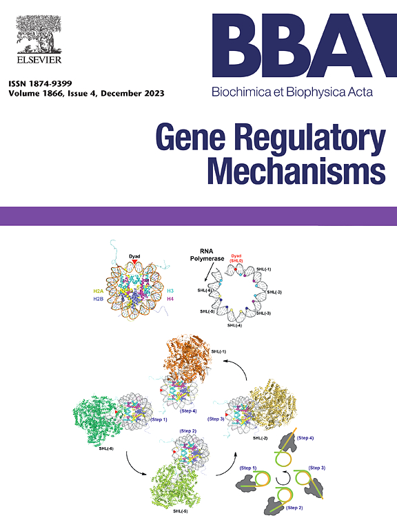 Go to journal home page - Biochimica et Biophysica Acta (BBA) - Gene Regulatory Mechanisms